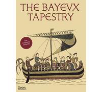 The Bayeux Tapestry: the complete tapestry in colour