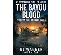 The Bayou Blood: A Jonathan Hunt Thriller Book 7