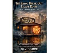 The Bayou Break-Out Escape Room: The exit is an illusion. The entity is real.