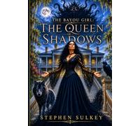 The Bayou Girl: The Queen of Shadows