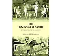 The Baz-nama-yi Nasiri a Persian treatise on falconry 1908 [Hardcover]