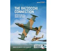 The Bazzocchi Connection: Aermacchi MB.326 & MB.339 in World-wide Service, 1961-Today