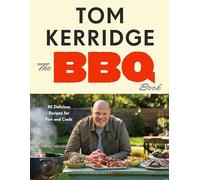The BBQ Book: 80 Delicious Recipes for Fire and Coals: The ultimate recipes for your outdoor grill: THE SUNDAY TIMES BESTSELLER