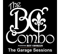 The BC Combo featuring Bev Conklin The Garage Sessions (CD) Album