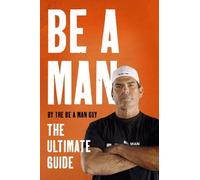 The Be a Man Guy Be a Man (Copertina rigida)