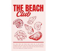 The Beach Club Journal: Minimal Aesthetic Notebook with Seashells, Summer Vibes, and Coastal Style - 150 Lined Pages for Daily Writing, Travel Notes, Manifestation & Creative Journaling