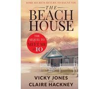 The Beach House: Some Secrets Return To Haunt You: 3 - Jones Vicky
