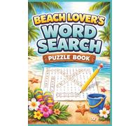 The Beach Lover's Word Search Puzzle Book: Fun and Challenging Ocean Word Search Puzzle Book for Teens, Adults and Seniors