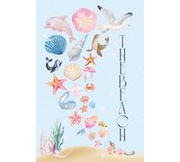 The Beach: Ocean Treasures Notebook: Beautiful Coastal Journal for Writing, Notes, Creativity and Daily Reflections, 120 papers, lined, 6" x 9"