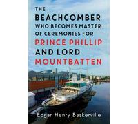 The Beachcomber who becomes Master of Ceremonies for Prince Phillip (Tascabile)