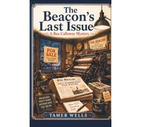 The Beacon's Last Issue: Guess Who is the Killer: A Traditional Fair-Play Cozy Mystery