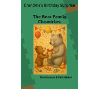 The Bear Family Chronicles: Grandma's Birthday Surprise