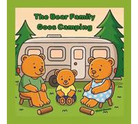 The Bear Family Goes Camping Colouring Book: 40 Simple yet cute colouring pages