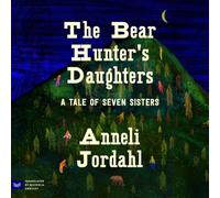 The Bear Hunter's Daughters: A Tale of Seven Sisters