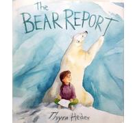 The Bear Report. By Thyra Heder . LIBRI IN INGLESE PER BAMBINI 4 - 8 ANNI