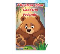 The Bear That Lost His Friends