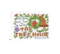 The Bear that loves to build: The Treehouse