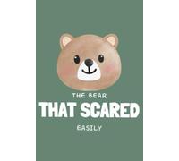The Bear That Scared Easily