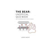 The Bear: Unofficial Quiz Book: Test Your Knowledge of the Hit TV Show