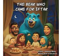 THE BEAR WHO CAME FOR IFTAR