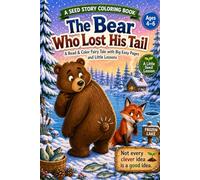 The Bear Who Lost His Tail: A Read & Color Fairy Tale with Big Easy Pages and Little Lessons