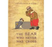 The Bear Who Never Was Cross