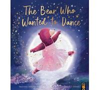 The Bear Who Wanted to Dance