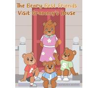 The Beary Best Friends Visit Grammy's House