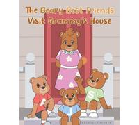 The Beary Best Friends Visit Grammy's House