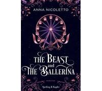 The beast and the ballerina. Ediz. italiana