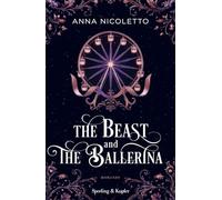 The beast and the ballerina. Ediz. italiana