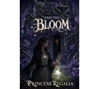 THE BEAST AND THE BLOOM