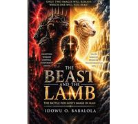 The Beast and The Lamb: The Battle for God's Image in Man