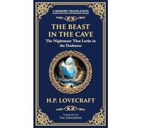 The Beast in the Cave: Lovecraft's Classic Horror Story - Lost and Hunted Underground (Deluxe Hardbound Edition): 287