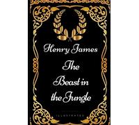 The Beast in the Jungle: By Henry James - Illustrated