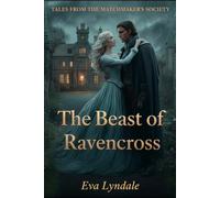The Beast of Ravencross: Where Shadows Linger, Love Brings the Light