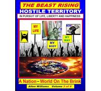 The Beast Rising: Hostile Territory in Pursuit of Life, Liberty and Happiness?: 3