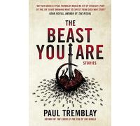 The Beast You Are: Stories: Stories