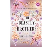 The Beastly Brothers: A Beauty & the Beast retelling with two beasts