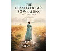 The Beastly Duke’s Governess: A Historical Regency Romance Book