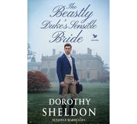The Beastly Duke’s Sensible Bride: A Historical Regency Romance Book