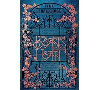 The Beast's Heart: The magical tale of Beauty and the Beast, reimagined from the Beast's point of view