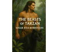 The Beasts Of Tarzan (Illustrated)
