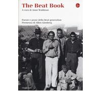 The beat book. Poesie e prose della beat generation - Waldman Anne
