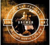 The Beat Farmers Heading North 53°N 8°E: Live in Bremen (CD) Album