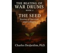 THE BEATING OF WAR DRUMS: Two Paths: A Tale of Survival and a Tale of Collapse: 2