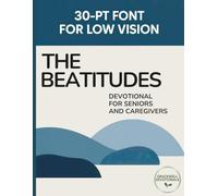 The Beatitudes Extra Large Print Bible Devotional for Older Adults and Caregivers: 30 Point Font Size