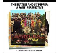 The Beatles and Sgt Pepper, a Fan's Perspective