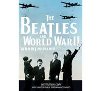 The Beatles And World War II INSTITUTION COPY with limited public performance ri