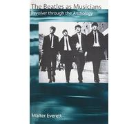 The Beatles As Musicians: Revolver through the Anthology by Walter Everett (1999-04-29)